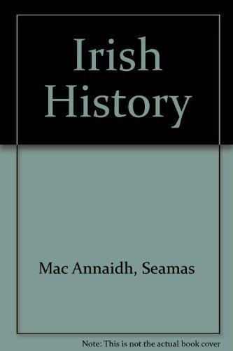 Seamas MacAnnaidh/Irish History